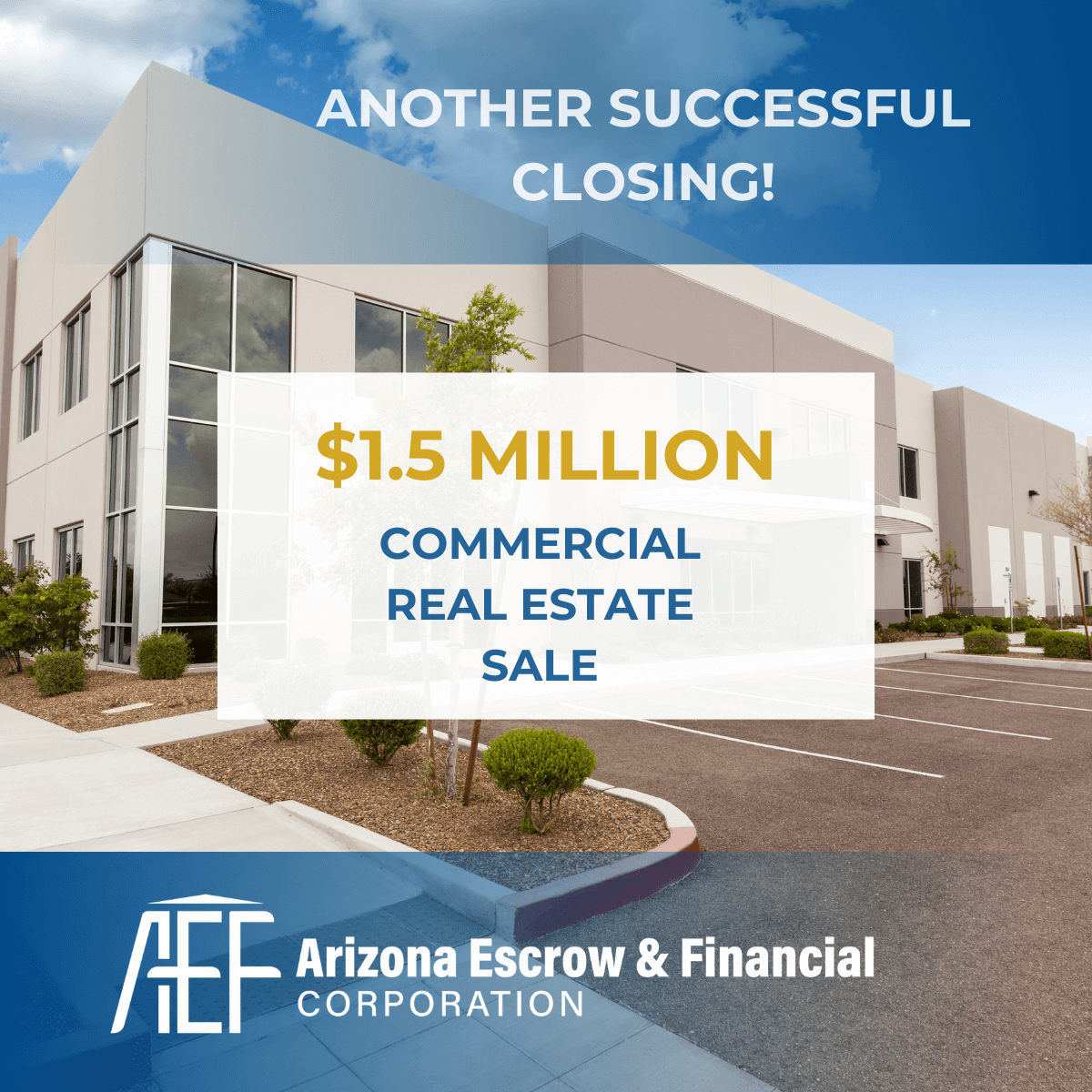 AEF - WIN 1.5 million Commercial Real Estate Transaction