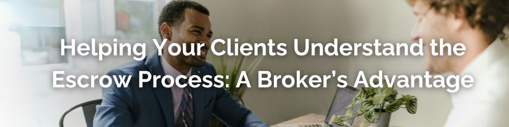 AEF Blog Helping Your Clients Understand the Escrow Process - HEADER