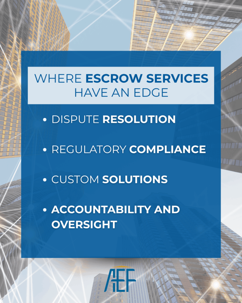 Why escrow services have an edge.